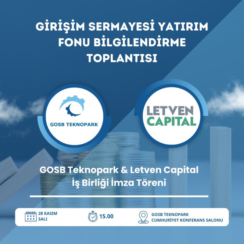 GOSB Teknopark & Letven Capital İş Birliği İmza Töreni